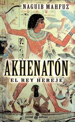 AKHENATON EL REY HEREJE - POCKET/146