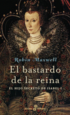 BASTARDO DE LA REINA - POCKET/264 (HIJO SECRETO ISABEL I)