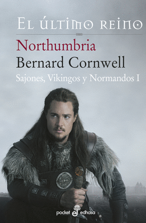 NORTHUMBRIA, EL ULTIMO REINO (I) (BOLSILLO)