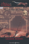 SAGA DE LOS CONFINES III LOS DIAS DEL FUEGO, LA