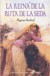 REINA DE LA RUTA DE LA SEDA, LA