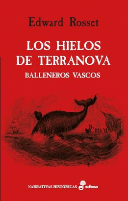 LOS HIELOS DE TERRANOVA. BALLENEROS VASCOS