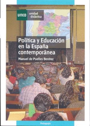 POLITICA Y EDUCACION EN LA ESPAA CONTEMPORANEA