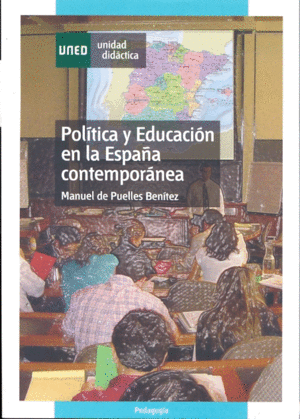 POLITICA Y EDUCACION EN LA ESPA�A CONTEMPORANEA