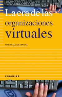 ERA DE LAS ORGANIZACIONES VIRTUALES, LA