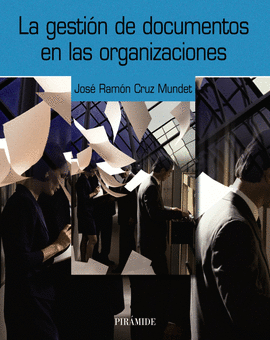 GESTION DE DOCUMENTOS EN LAS ORGANIZACIONES, LA