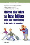 COMO DAR ALAS A LOS HIJOS PARA QUE VUELEN SOLOS