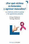 POR QUE VICTIMA ES FEMENINO Y AGRESOR MASCULINO