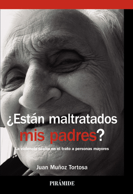 �EST�N MALTRATADOS MIS PADRES?