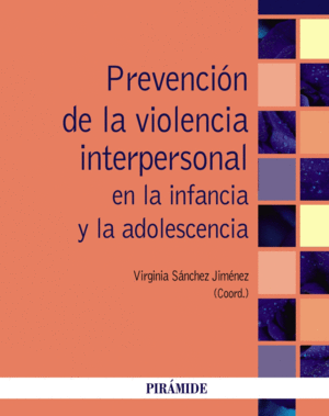 PREVENCI�N DE LA VIOLENCIA INTERPERSONAL EN LA INFANCIA Y LA ADOLESCENCIA