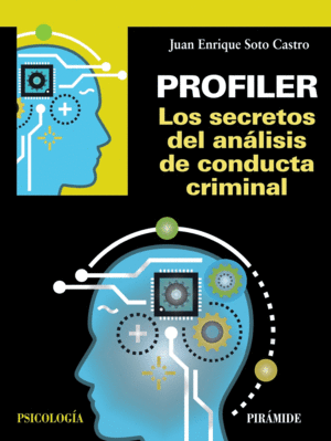 PROFILER. LOS SECRETOS DEL ANALISIS DE CONDUCTA CRIMINAL