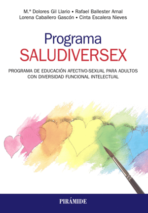 PROGRAMA SALUDIVERSEX. PROGRAMA DE EDUCACIÓN AFECTIVO-SEXUAL PARA ADULTOS CON DI