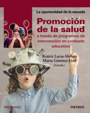 PROMOCI�N DE LA SALUD A TRAV�S DE PROGRAMAS DE INTERVENCI�N EN CONTEXTO EDUCATIV