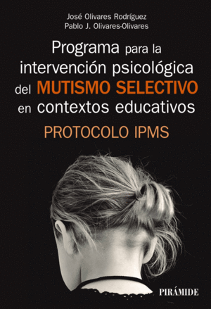 PROGRAMA PARA LA INTERVENCI�N PSICOL�GICA DEL MUTISMO SELECTIVO EN LOS CONTEXTOS