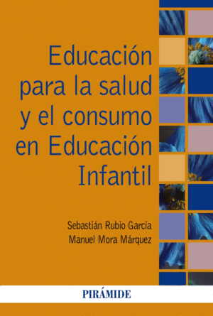 EDUCACI�N PARA LA SALUD Y EL CONSUMO EN EDUCACI�N INFANTIL