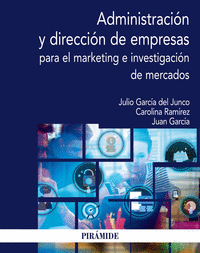 ADMINISTRACION Y DIRECCION DE EMPRESAS PARA EL MARKETING E INVESTIGACION DE MERC