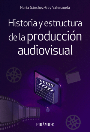 HISTORIA Y ESTRUCTURA DE LA PRODUCCIN AUDIOVISUAL
