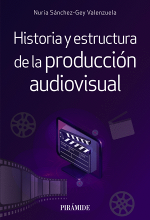 HISTORIA Y ESTRUCTURA DE LA PRODUCCI�N AUDIOVISUAL
