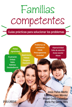 FAMILIAS COMPETENTES. GU�AS PR�CTICAS PARA SOLUCIONAR LOS PROBLEMAS