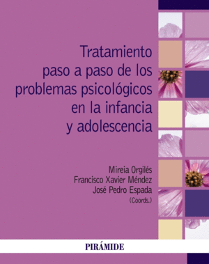 TRATAMIENTO PASO A PASO DE LOS PROBLEMAS PSICOLGICOS EN LA INFANCIA Y ADOLESCEN