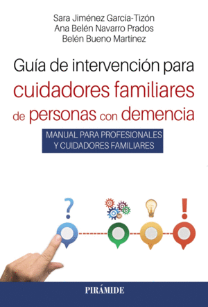 GUA DE INTERVENCIN PARA CUIDADORES FAMILIARES DE PERSONAS CON D