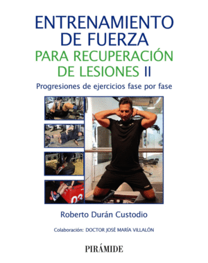 ENTRENAMIENTO DE FUERZA PARA RECUPERACION DE LESIONES II