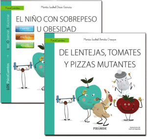 GU�A: EL NI�O CON SOBREPESO U OBESIDAD + CUENTO: DE LENTEJAS, TOMATES Y PIZZAS M