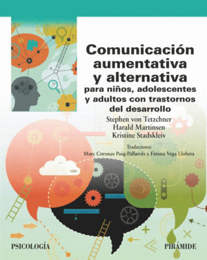 COMUNICACI�N AUMENTATIVA Y ALTERNATIVA PARA NI�OS, ADOLESCENTES Y ADULTOS CON TR