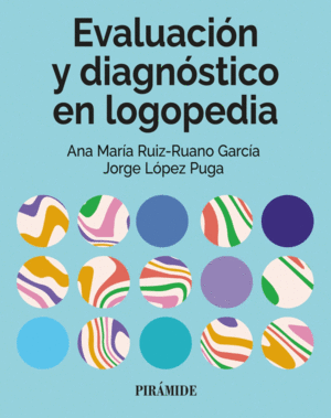 EVALUACI�N Y DIAGN�STICO EN LOGOPEDIA