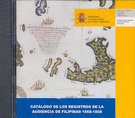 CATALOGO DE REGISTROS DE LA AUDIENCIA DE FILIPINAS (1568-1808)