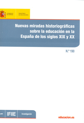 NUEVAS MIRADAS HISTORIOGRAFICAS SOBRE LA EDUCACION EN LA ESPA�A D