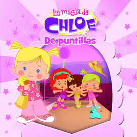 DE PUNTILLAS. LA MAGIA DE CHLOE 3