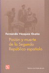 PASION Y MUERTE DE LA SEGUNDA REPUBLICA ESPA�OLA