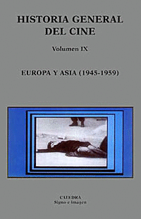 H GENERAL DEL CINE VOL IX  EUROPA Y ASIA (1945-1959)