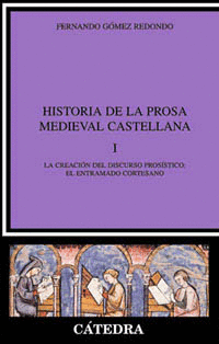 HISTORIA PROSA MEDIEVAL CASTELLANA I CREACION DISCURSO PROSISTICO