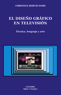 DISE�O GRAFICO EN TELEVISION,EL TECNICA LENGUAJE Y ARTE