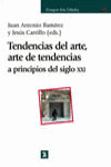 TENDENCIAS DEL ARTE ARTE DE TENDENCIAS A PRINCIPIOS DEL SIGLO XXI