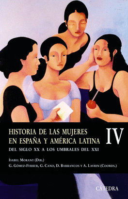 HISTORIA DE LAS MUJERES EN ESPA�A Y AMERICA LATINA IV
