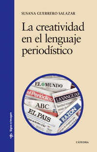 CREATIVIDAD EN EL LENGUAJE PERIODISTICO, LA