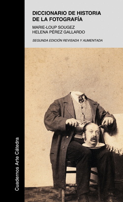 DICCIONARIO DE HISTORIA DE LA FOTOGRAFIA 2� ED
