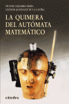 QUIMERA DEL AUTOMATA MATEMATICO, LA