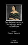 ANTOLOGA DE ESCRITORAS HISPANOAMERICANAS DEL SIGLO XIX LH 699
