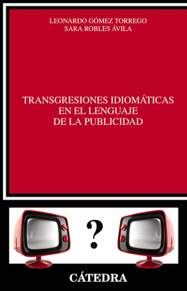 TRANSGRESIONES IDIOM�TICAS EN EL LENGUAJE DE LA PUBLICIDAD