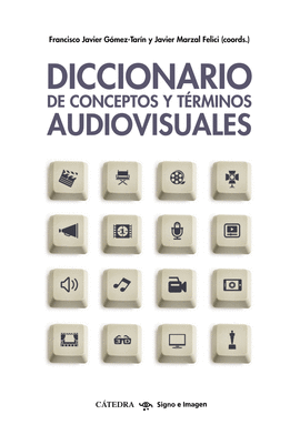 DICCIONARIO DE CONCEPTOS Y T�RMINOS AUDIOVISUALES