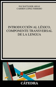 INTRODUCCION AL LEXICO, COMPONENTE TRANSVERSAL DE LA LENGUA