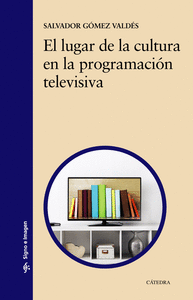 EL LUGAR DE LA CULTURA EN LA PROGRAMACIN TELEVISIVA