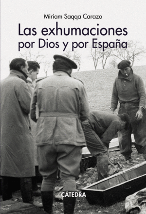 EXHUMACIONES POR DIOS Y POR ESPA�A, LAS
