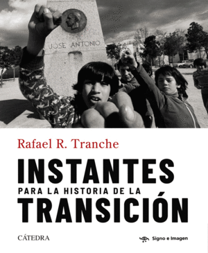 INSTANTES PARA LA HISTORIA DE LA TRANSICIN