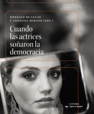 CUANDO LAS ACTRICES SO�ARON LA DEMOCRACIA