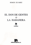 EL DON DE GENTES O LA HABANERA, TOMS DE IRIARTE